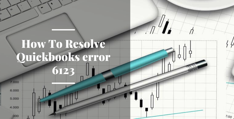 How To Resolve Quickbooks error 6123