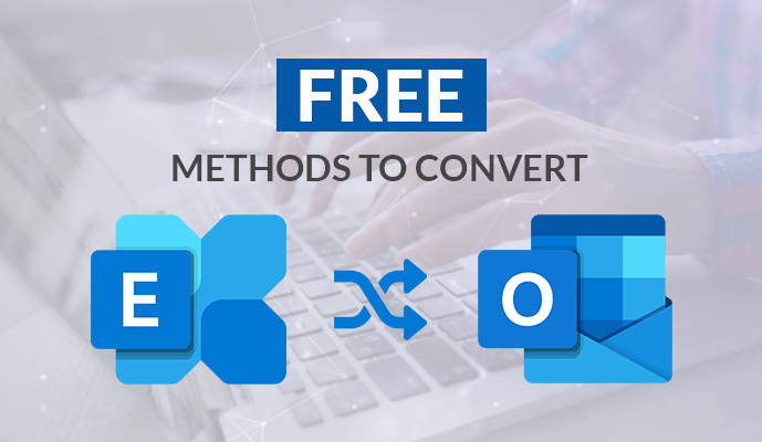 Top Free Methods to Convert EDB to PST Format