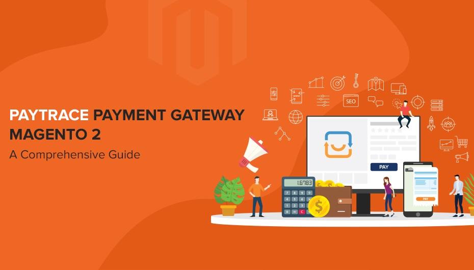 How Paytrace Payment Gateway Can Help Your E-commerce Business Grow?