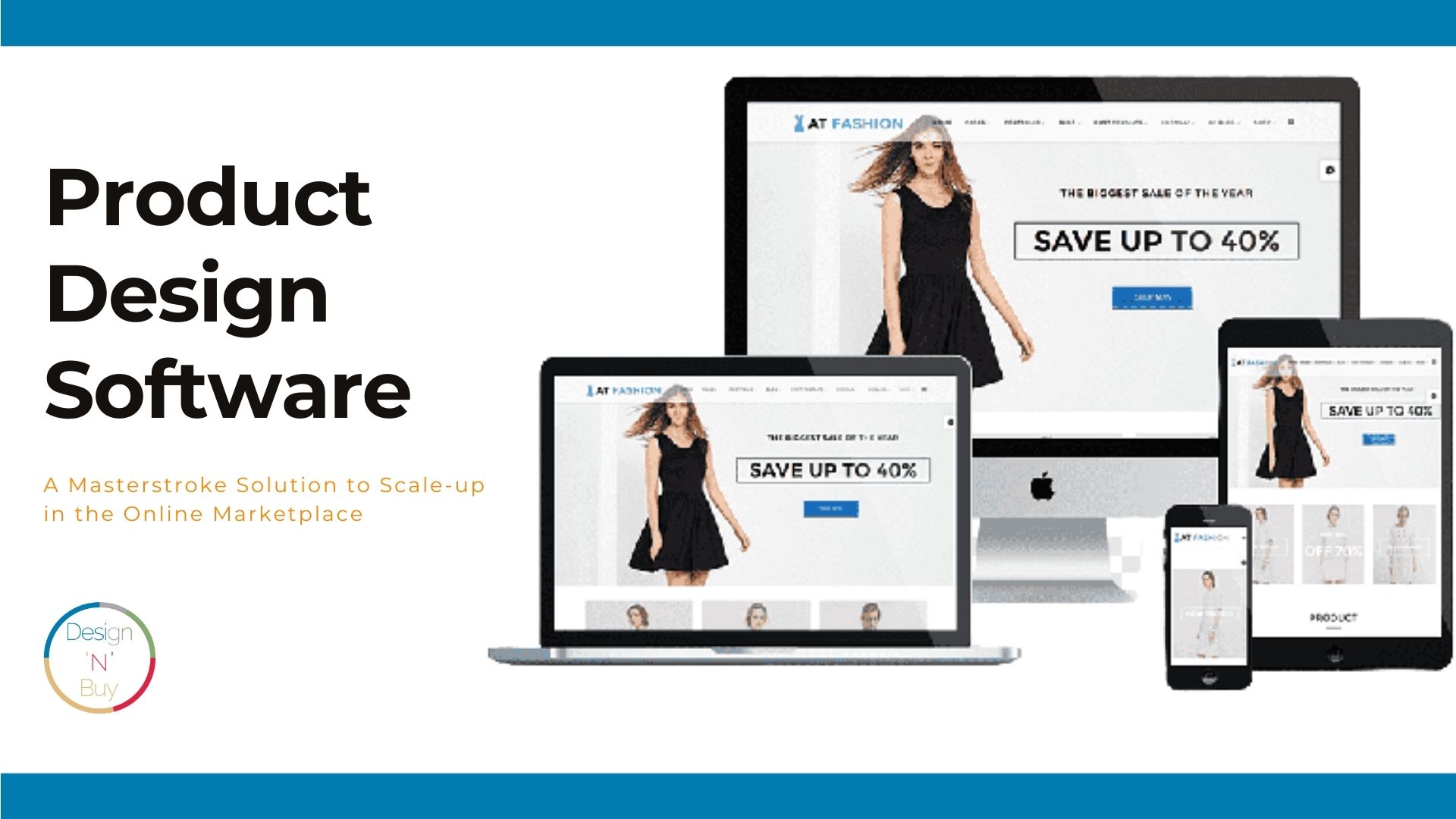 Product Design Software: All You Need To Run An Online Fashion Store Leveraging The Current Trends  