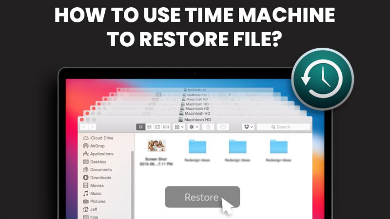 How to Use Time Machine to Restore File?