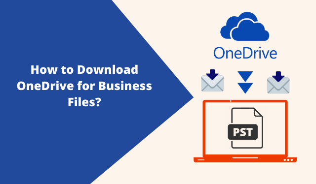 How to Download OneDrive for Business Files? Expert Guide