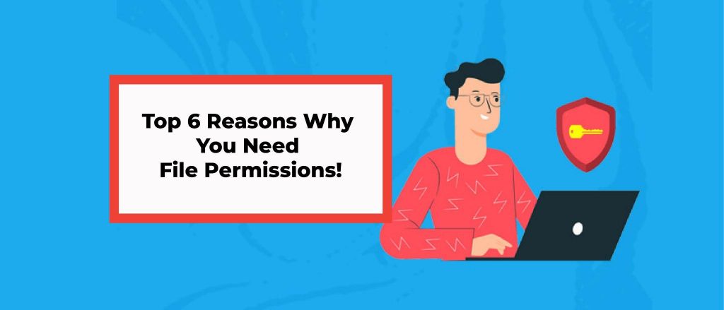 6 R%D0%B5asons Why You N%D0%B5%D0%B5d Fil%D0%B5 P%D0%B5rmissions 1024x439