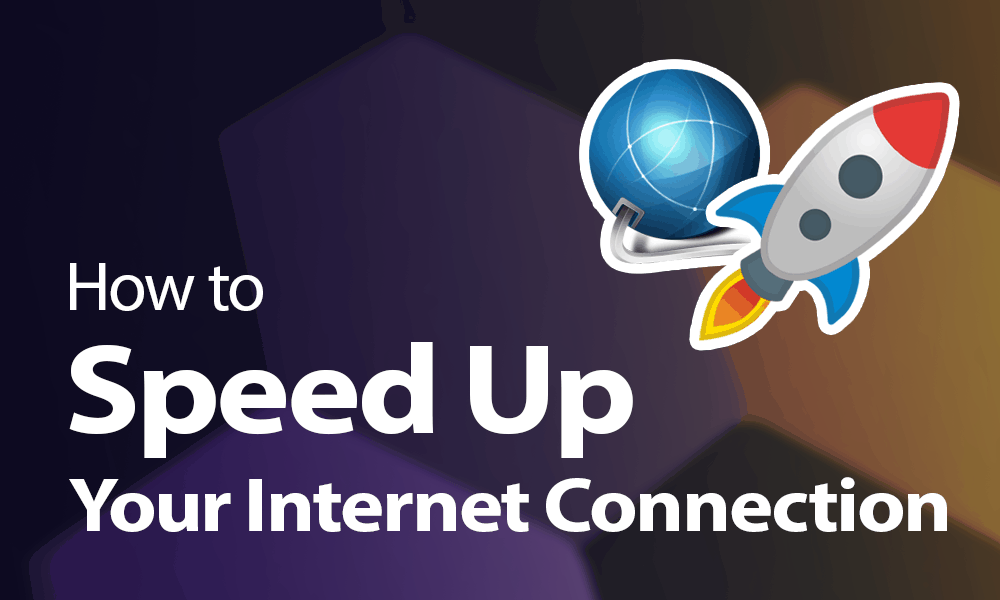11 Tips to Speed Up/Upgrade Your Internet