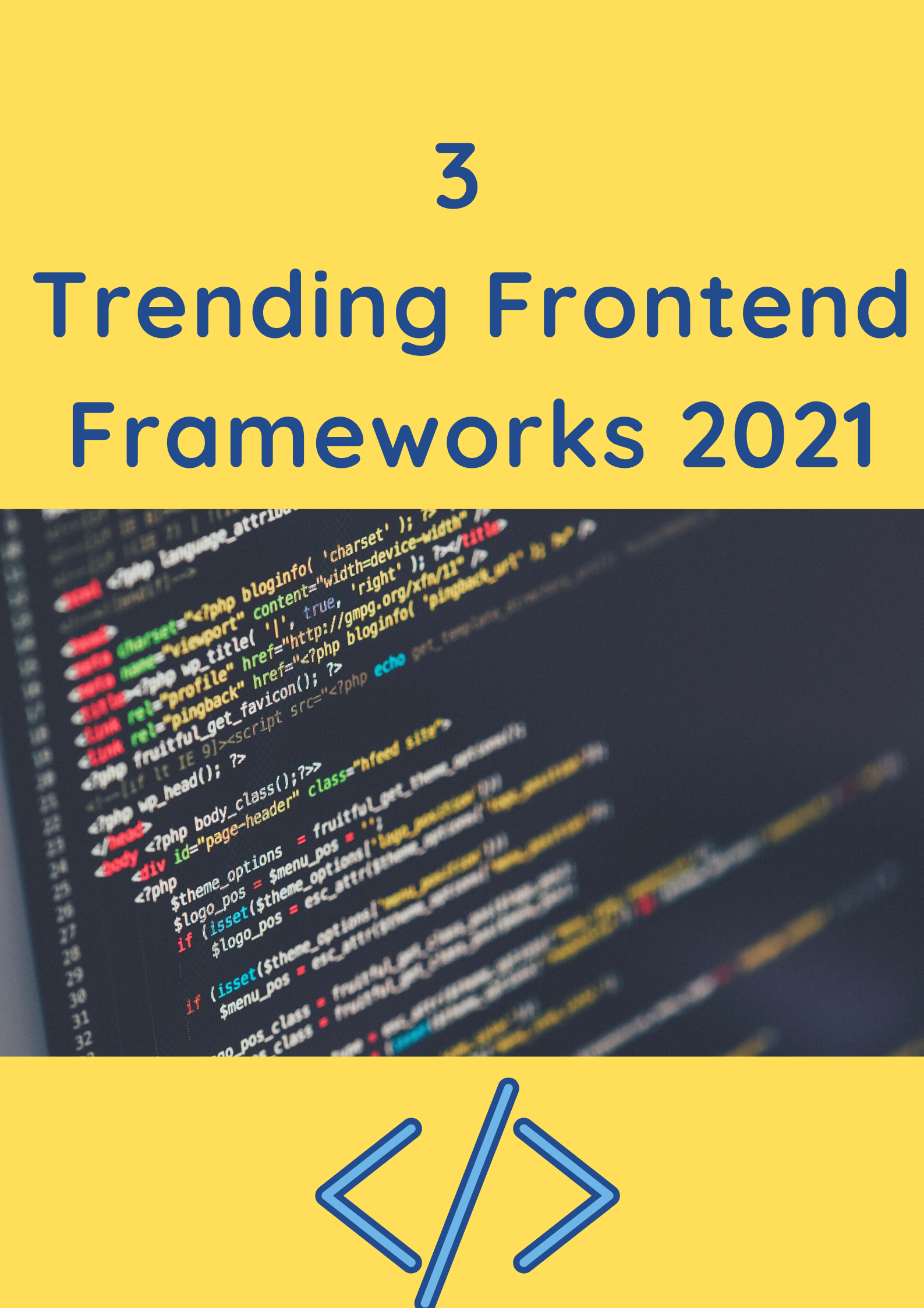 3 Trending Frontend Frameworks 2021