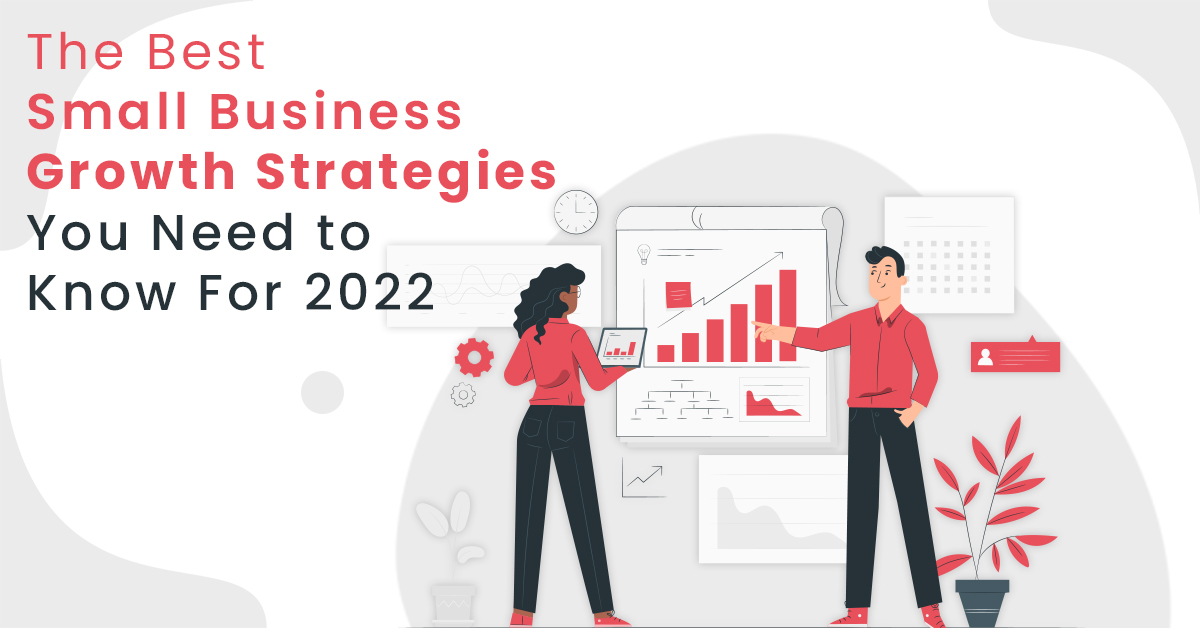 Top 14 Growth Strategies to Make your Small Business a Unicorn in 2022