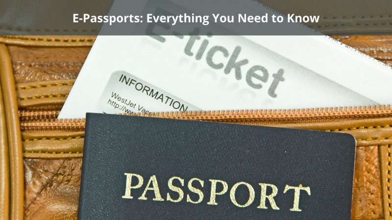 E-Passports: Everything You Need to Know