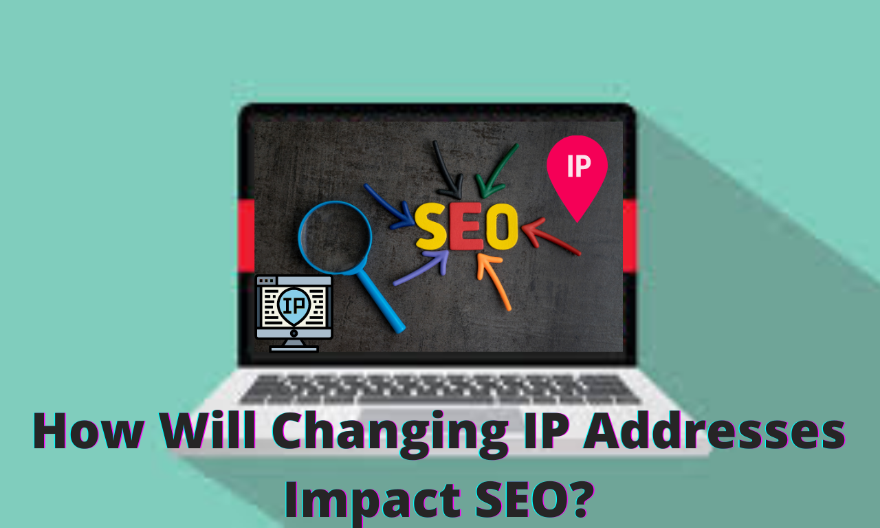 How Will Changing IP Addresses Impact SEO?