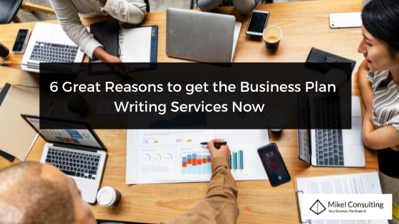 6 Great Reasons to get the Business Plan Writing Services Now 