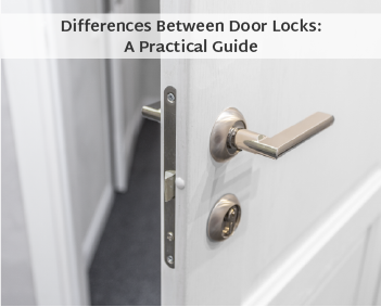 Defining the Differences Between Door Locks: A Practical Guide