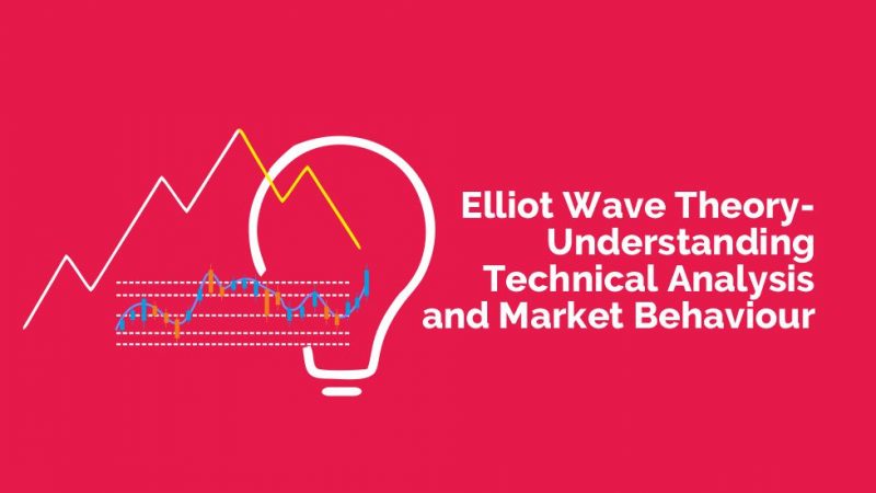 Elliot Wave Theory- Understanding Technical Analysis And Market Behaviour
