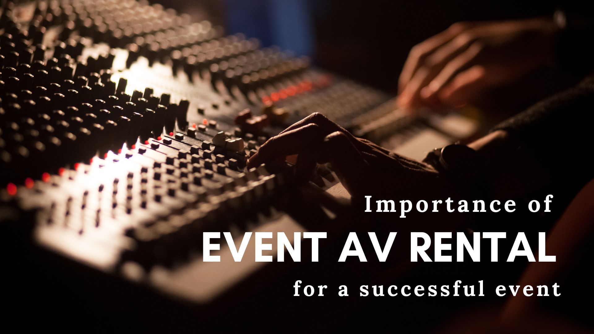 Importance of Event AV Rental for a successful event