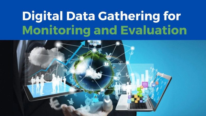 Digital Data Gathering for Monitoring and Evaluation