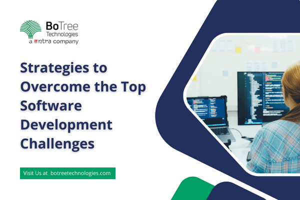 Strategies to Overcome the top 5 Software Development Challenges