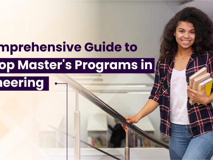 A Comprehensive Guide to the Top Master’s Programs in Engineering