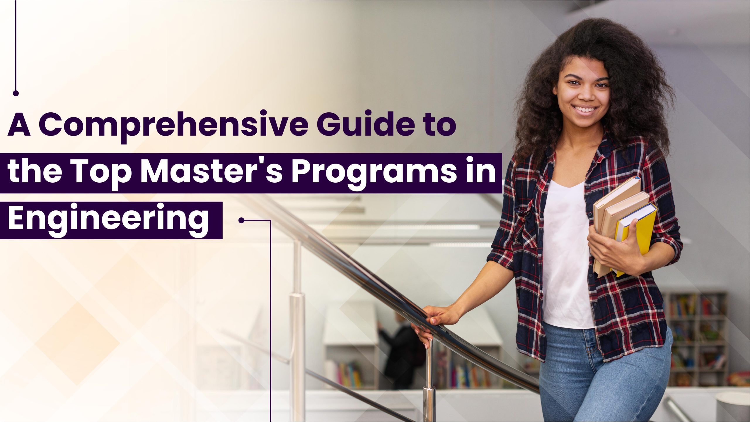 A Comprehensive Guide to the Top Master’s Programs in Engineering