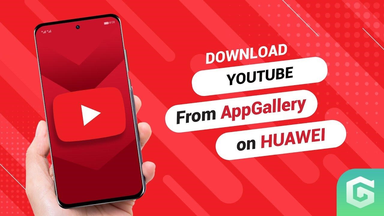 How to Download Youtube on Huawei Phone?