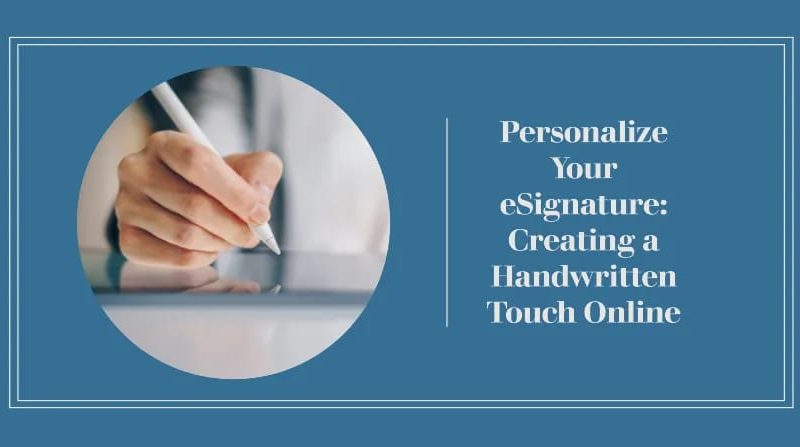 Personalize Your eSignature: Creating a Handwritten Touch Online