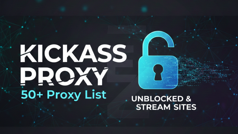 kickass: 50+ Kickass Proxy List Unblocked Sites 2026