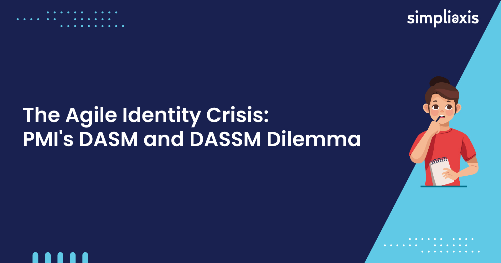 The Agile Identity Crisis: PMI’s DASM and DASSM Dilemma