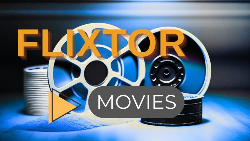 Flixtor: Watch free Flixtor Movies & Alternatives [2025 Updated]