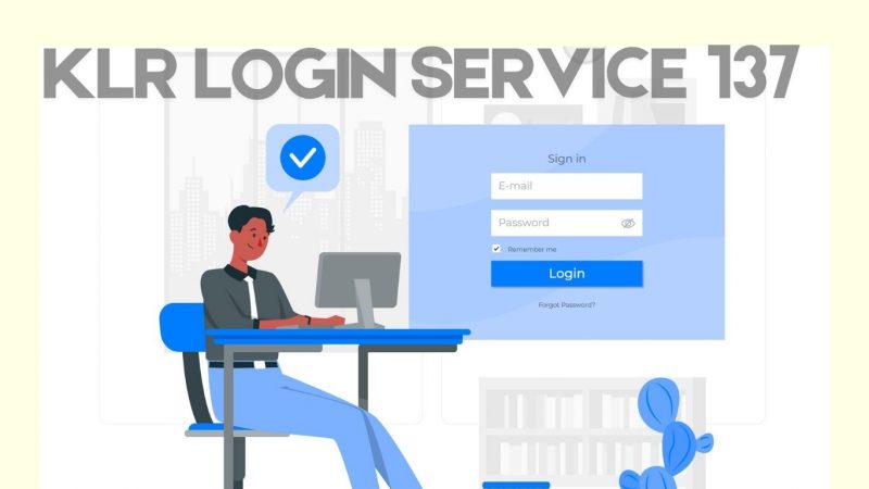 KLR Login Guide: Navigating KLR Login Service 137 with Ease