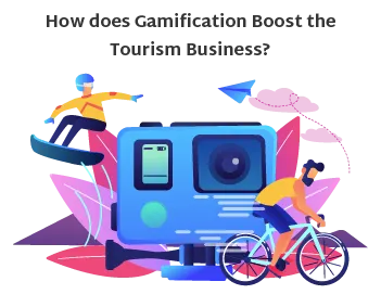 How does Gamification Boost the Tourism Business?
