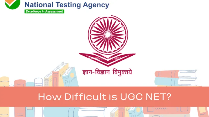 How Difficult is UGC NET? Let’s Decode Here