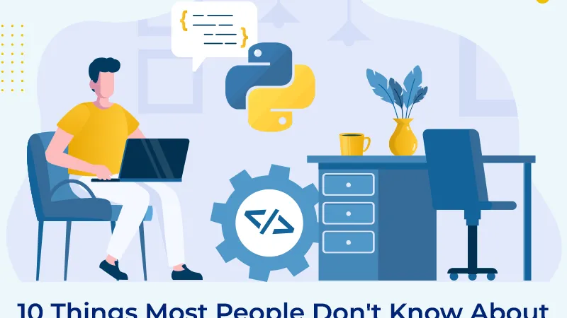 10 Things Most People Don’t Know About Python Programming