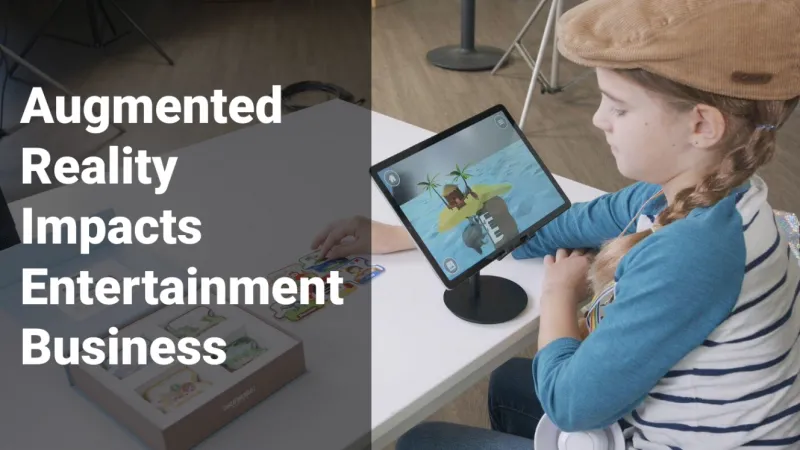 How AR Can Impact Your Entertainment Business