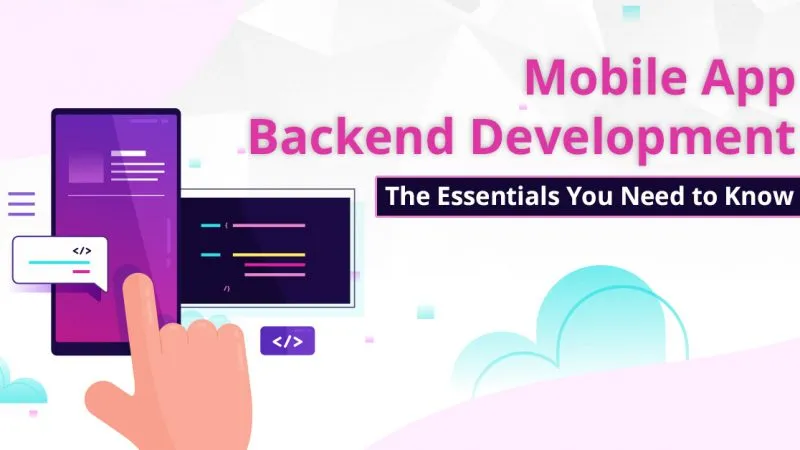 A Quick Guide to Mobile App Back-End Development