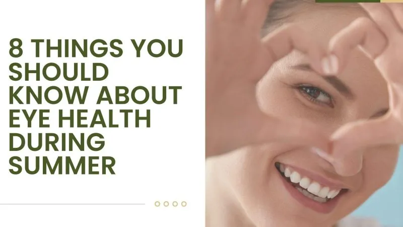 8 Things You Should Know about Eye Health During Summer