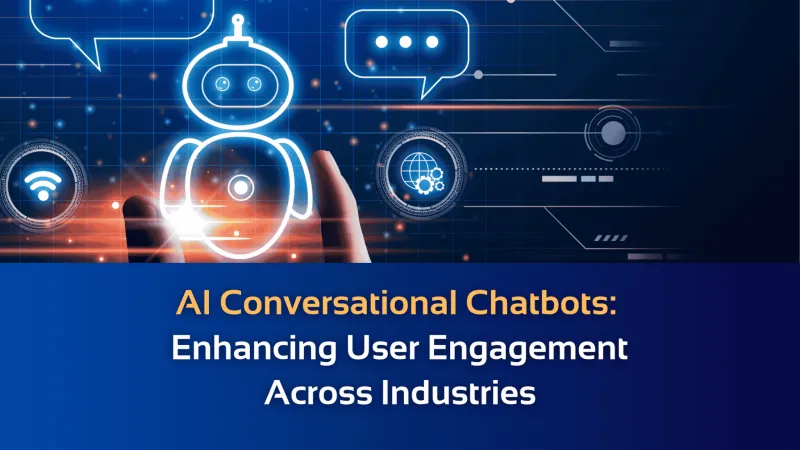 AI Conversational Chatbots: Enhancing User Engagement Across Industries